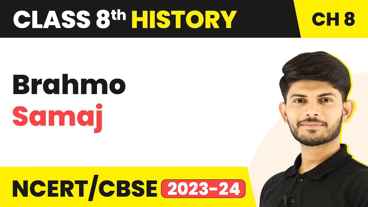 Brahmo Samaj - Women, Caste and Reform | Class 8 History