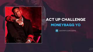 Moneybagg Yo &quot;Act Up Challenge&quot; (OFFICIAL AUDIO)