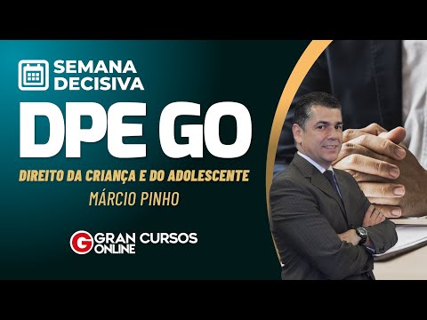 Semana Decisiva DPE GO – Direito da Criança e do Adolescente com Márcio Pinho