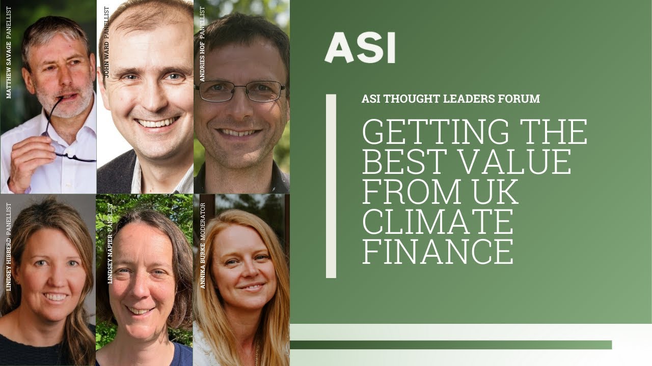 ASI Thought Leaders Forum | Getting the most out of UK Climate Finance