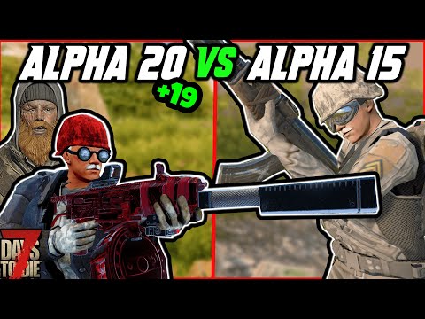 Is 7 Days To Die Getting Better? | Alpha 15 vs Alpha 19(and 20)