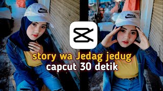 Download lagu LITERASI STORY WA JEDAG JEDUG CAPCUT 30 DETIK🔥🔥 mp3