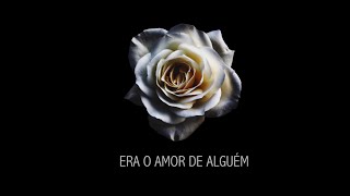 Era o Amor de Alguém Music Video