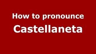 How to pronounce Castellaneta