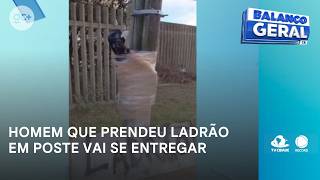 Homem que prendeu ladrão em poste avisa que vai se entregar à polícia | Balanço Geral CE