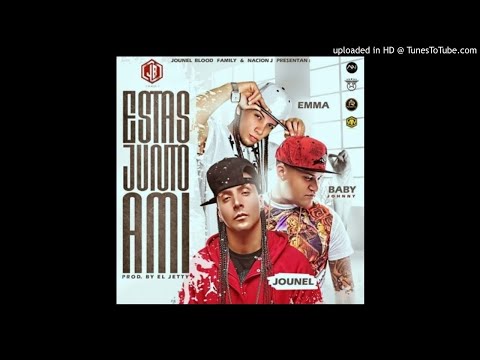Jounel Ft. Baby Johnny Y Ema - Estas Junto A Mi (Prod. El Jetty)