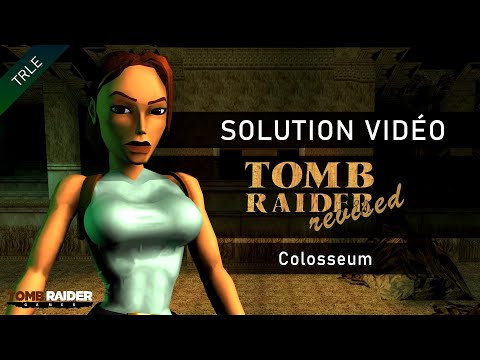 [TRLE] Tomb Raider 1 Revised (2006) - #06 - Colosseum
