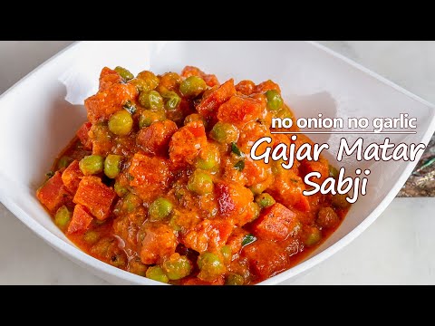 Gajar Matar Sabji (No Onion No Garlic) / Carrot and Peas Curry