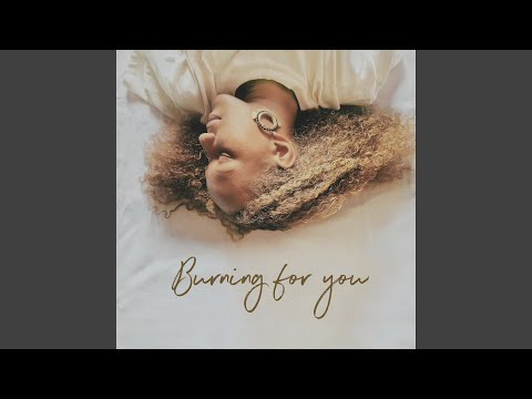 Burning for You
