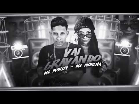 Vai gravando_ Mc Marley e Mc Morena