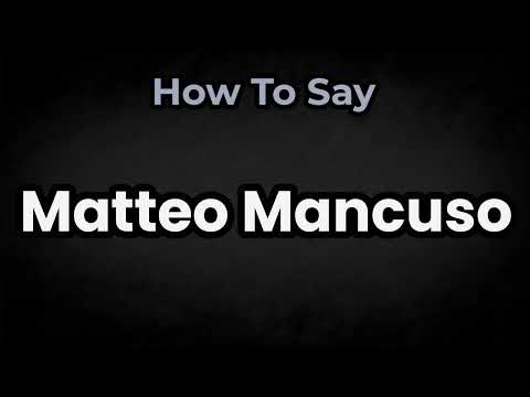 How To Pronounce Matteo Mancuso? (CORRECTLY) Meaning & Pronunciation