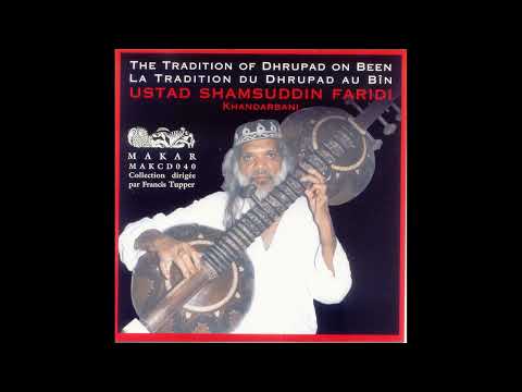 Tradition of Dhrupad on Been - Ustad Shamsuddin Faridi Desai - Khandarbani
