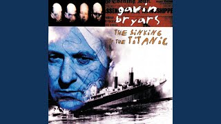 Bryars: The Sinking of the Titanic - 8. Titanic Lament