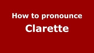 How to pronounce Clarette