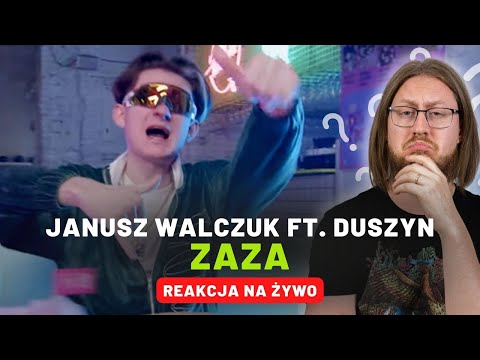 Janusz Walczuk ft. Duszyn "ZAZA"  | REAKCJA NA ŻYWO 🔴