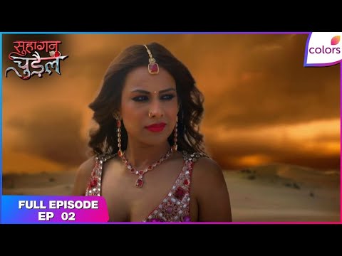 Suhaagan Chudail | Full Episode Ep. 2 | Nishigandha's sinister plot! | Colors TV