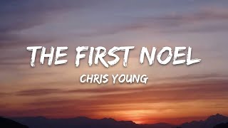 Chris Young – The First Noel (Lyrics)
