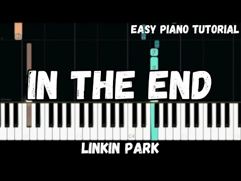 Linkin Park - In The End (Easy Piano Tutorial)