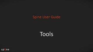 Spine User Guide - Tools (1/2)