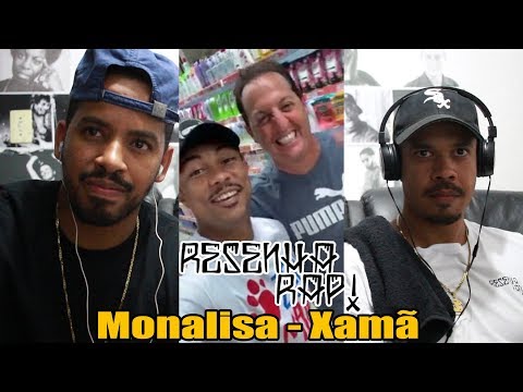 Monalisa - Xamã [RESENHA RAP!]