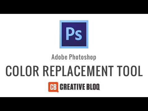 Photoshop: How to use the Colour Replacement Tool - YouTube