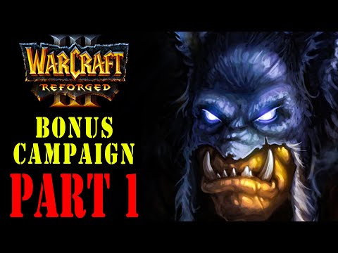 Warcraft 3 Reforged | Bonus Campaign - The Founding Of Durotar - Gameplay Part 1 - 2020