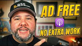 Send Ad Free Episodes to Apple Podcasts Subscriptions Without Extra Work