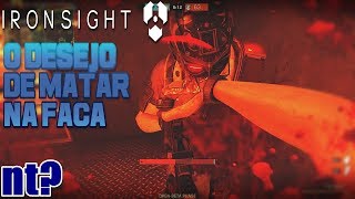 IRONSIGHT O DESEJO DE MATAR NA FACA