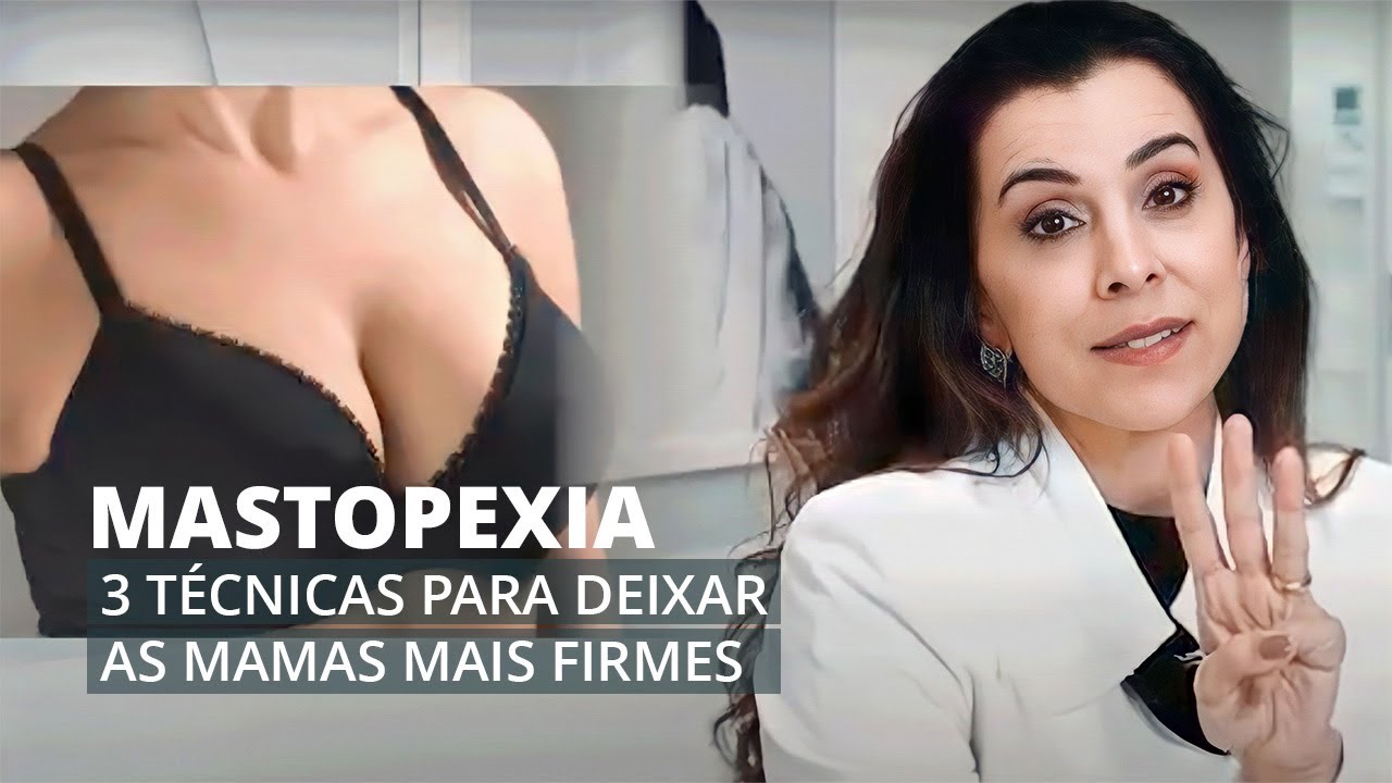 MASTOPEXIA: 3 TÉCNICAS QUE DEIXAM AS MAMAS FIRMES