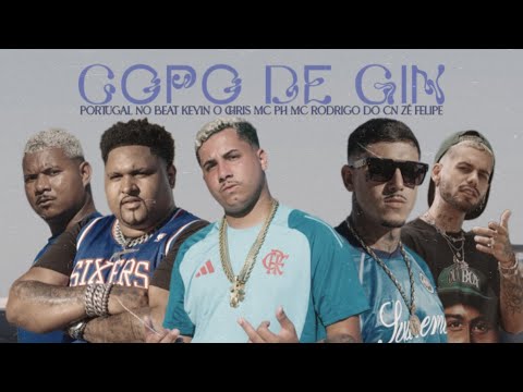 Copo de Gin - Portugal no Beat, Kevin o Chris, MC PH, Mc Rodrigo do CN, Zé Felipe (Clipe Oficial)
