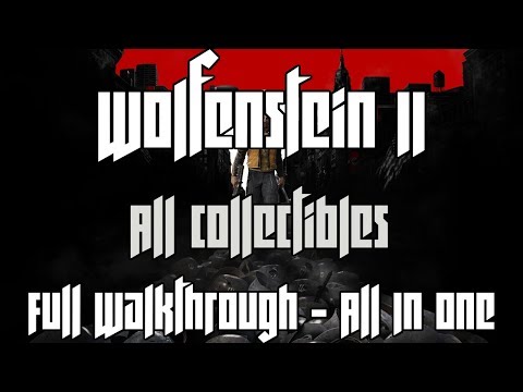 Wolfenstein II: The New Colossus - ALL COLLECTIBLES IN ONE VIDEO (With Timestamps, Maps & Numbers)
