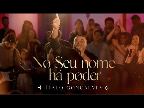 No seu Nome há poder - Ao Vivo | Ítalo Gonçalves