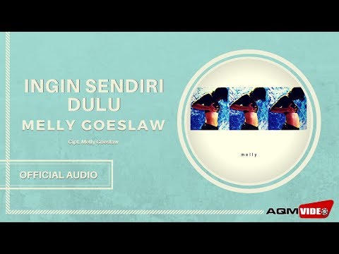 Melly Goeslaw - Ingin Sendiri Dulu | Official Audio