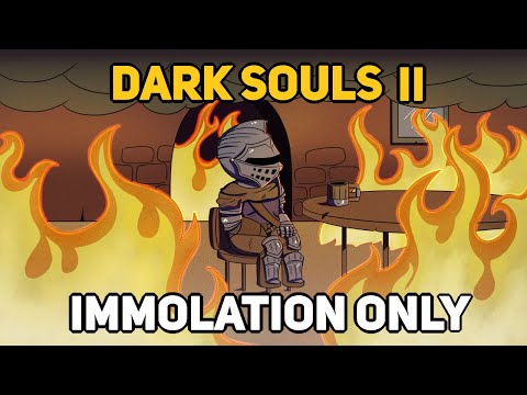 I Completed 100% of DARK SOULS 2 SOTFS With Immolation Only (So You Don't Have To)