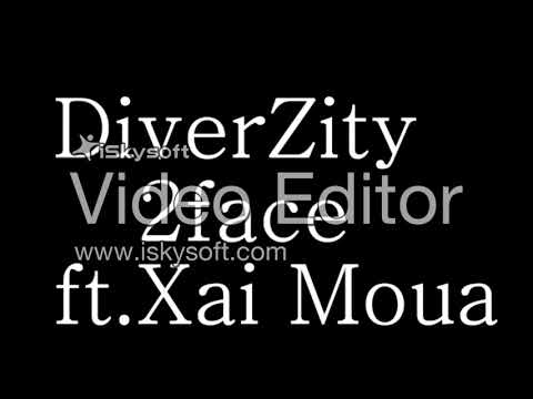 Diverzity 2face ft Xai Moua