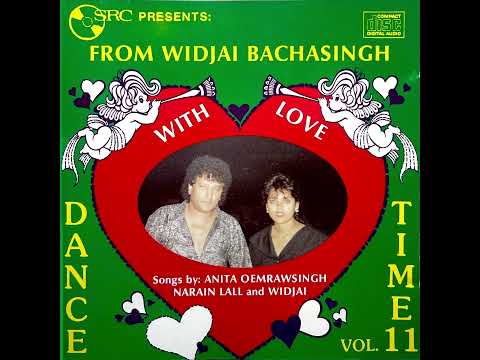 Chhod do aanchal - Widjai Bachasingh & Anita Oemrawsingh - Dance time vol. 11