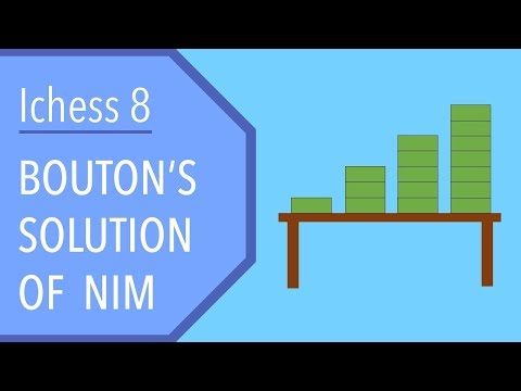 Ichess 8: Bouton's Solution of NIM