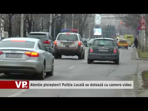 Atenție ploieșteni! Poliția Locală se dotează cu camere video