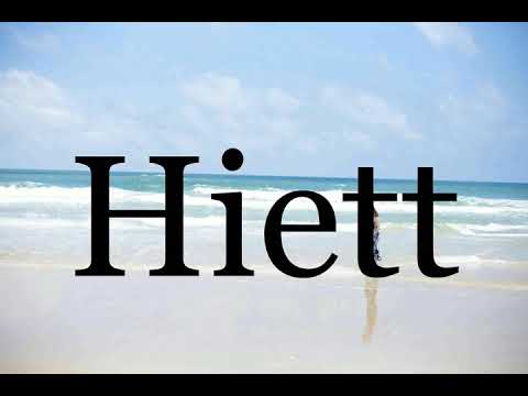 How To Pronounce Hiett🌈🌈🌈🌈🌈🌈Pronunciation Of Hiett