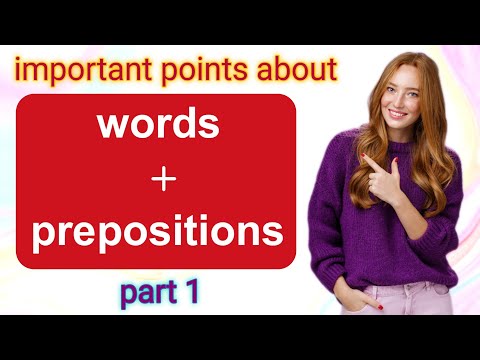 Useful prepositions after particular words/ using correct prepositions to prevent mistake (part 1)