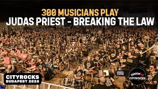 JUDAS PRIEST - BREAKING THE LAW - 300 musicians (The biggest rock band in Central Europe) CITYROCKS
