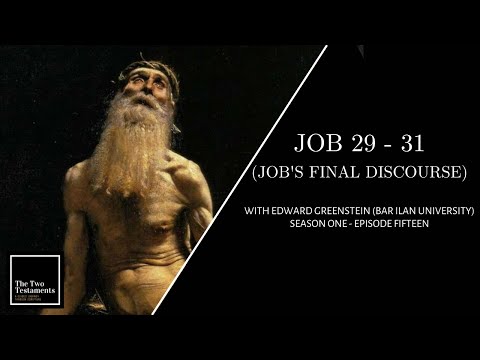 Job 29–31 (Job's Final Discourse) with Edward Greenstein