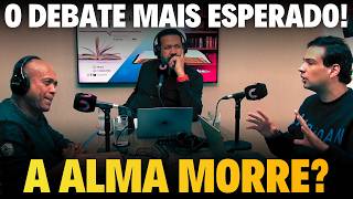 DEBATE COMPLETO: A ALMA É IMORTAL? (Elias Soares x Lucas Banzoli)
