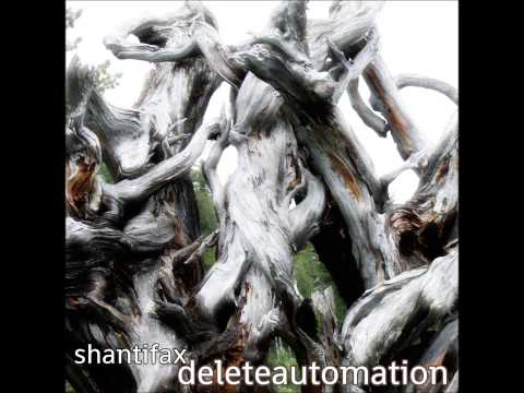 Shantifax - Delete Automation [Full Album]