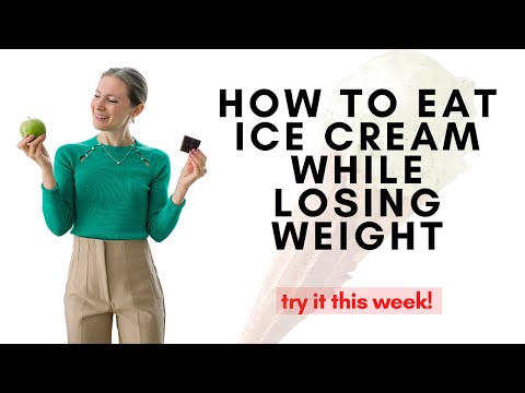 How to Eat Ice Cream While Losing Weight