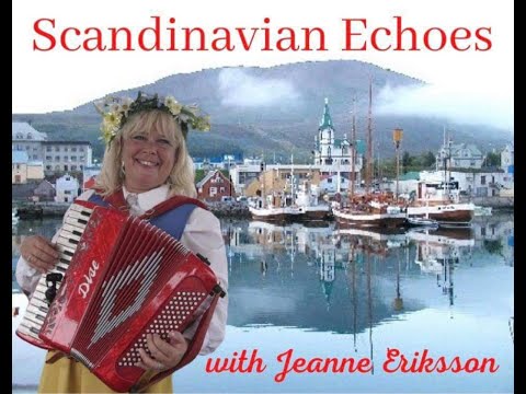 Scandinavian Echoes Radio with Host Jeanne Eriksson Widman - Labor Day Weekend!! Air Date 9/6/1995