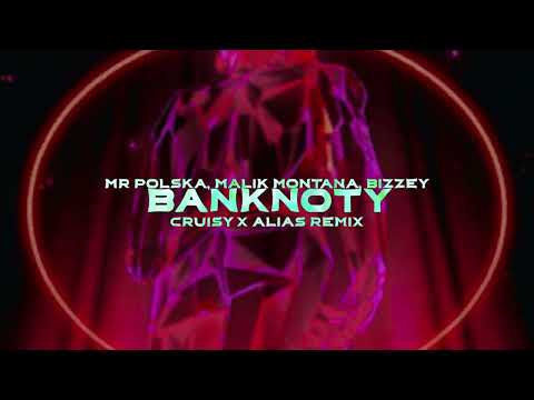 Mr Polska, Malik Montana, Bizzey - Banknoty (Cruisy x Alias REMIX)