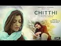 Chitthi Song (4k Video) | Swarup Kumar  Ft. Jubin Nautiyal | Akanksha Puri | New Song 2022