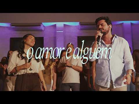 O Amor É Alguém - Cristo Alegria