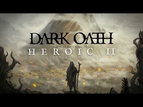 DARK OATH - Heroic II (Elysian Fields) | OFFICIAL STREAMING VIDEO